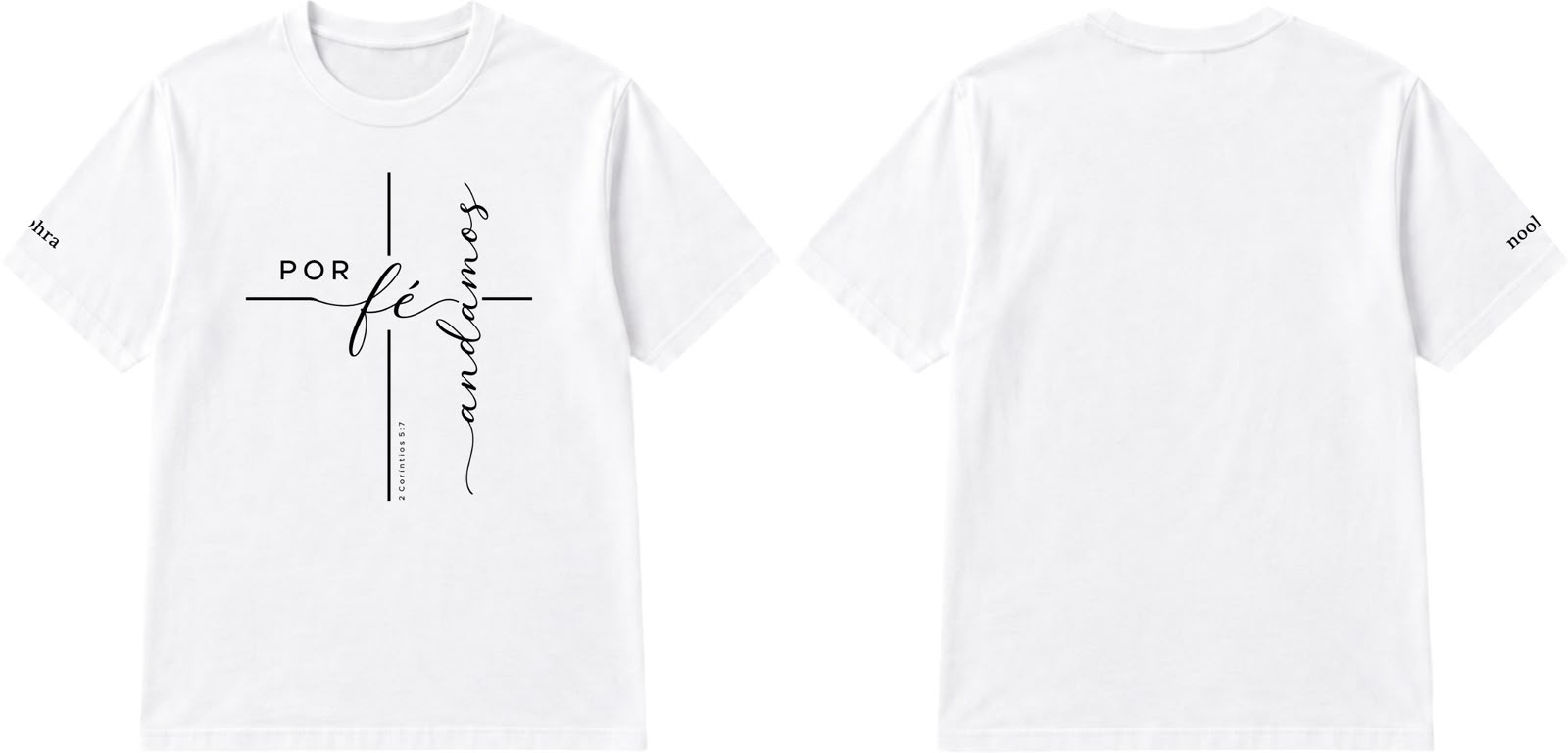 Camiseta branca Por Fé Andamos, frente e verso